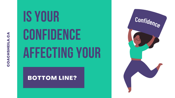 Is your Confidence Affecting your Bottom Line?